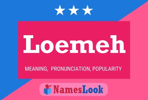 Póster del nombre Loemeh