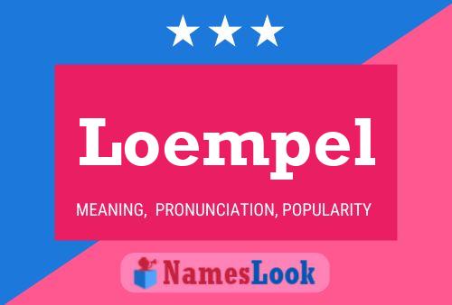 Póster del nombre Loempel