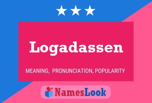 Póster del nombre Logadassen