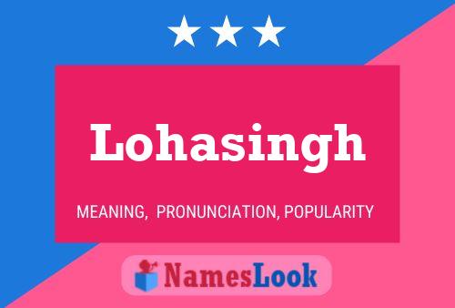 Póster del nombre Lohasingh