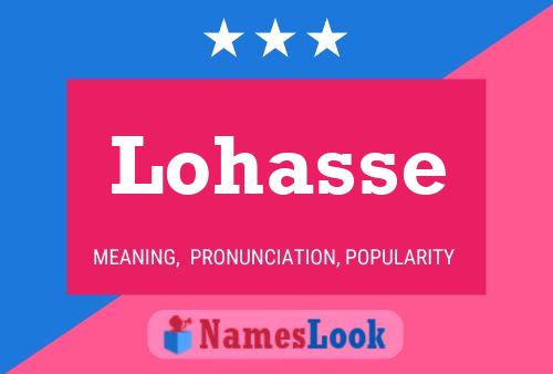 Póster del nombre Lohasse