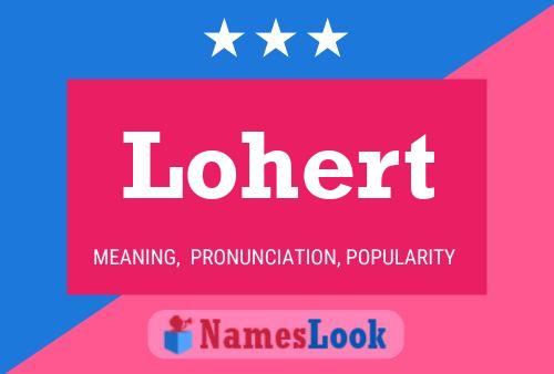 Póster del nombre Lohert