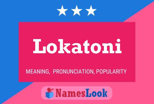 Póster del nombre Lokatoni