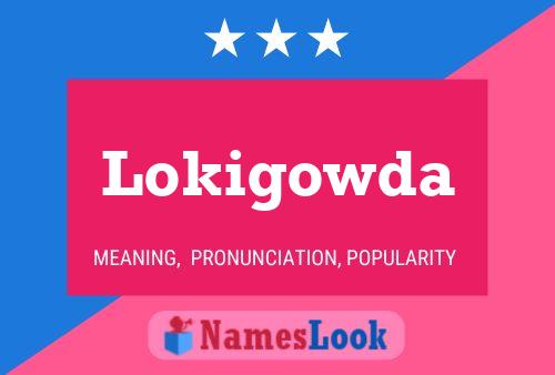 Póster del nombre Lokigowda