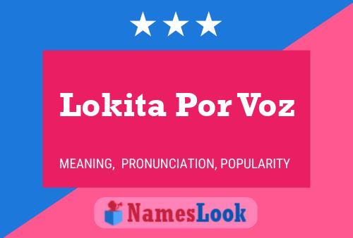 Póster del nombre Lokita Por Voz