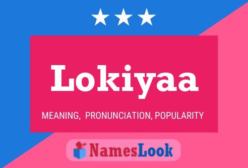 Póster del nombre Lokiyaa