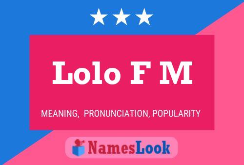 Póster del nombre Lolo F M