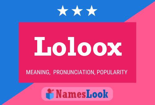 Póster del nombre Loloox