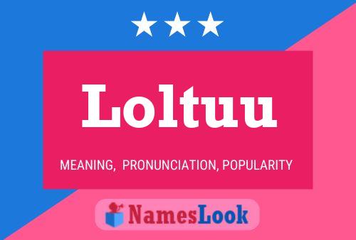 Póster del nombre Loltuu