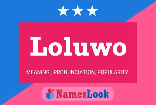 Póster del nombre Loluwo