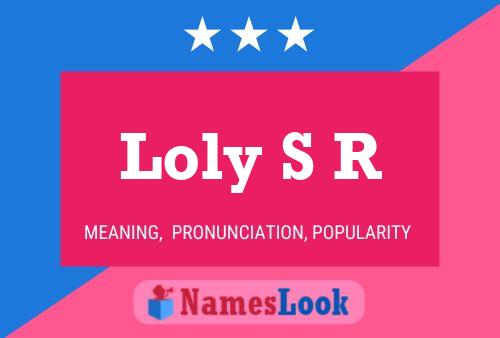 Póster del nombre Loly S R