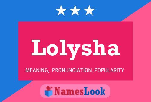 Póster del nombre Lolysha