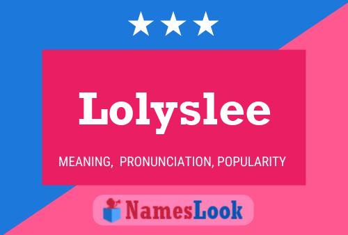 Póster del nombre Lolyslee