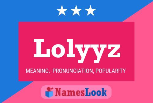 Póster del nombre Lolyyz