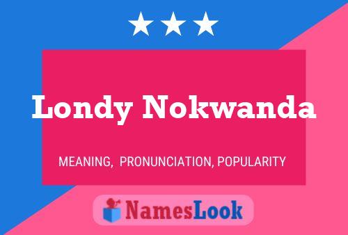 Póster del nombre Londy Nokwanda