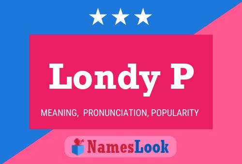 Póster del nombre Londy P