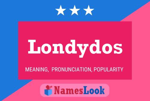 Póster del nombre Londydos