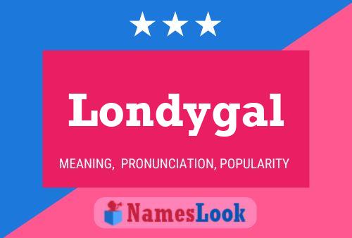 Póster del nombre Londygal