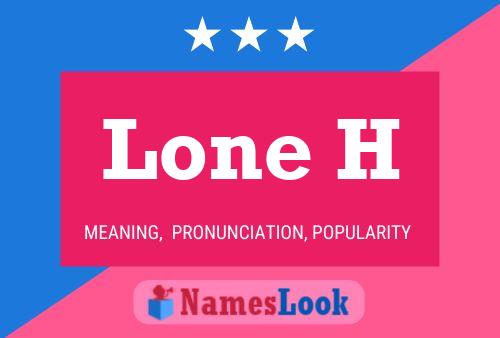 Póster del nombre Lone H