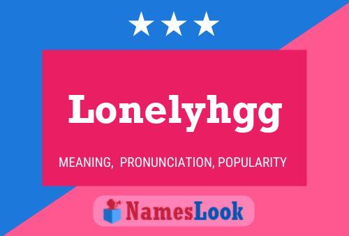 Póster del nombre Lonelyhgg