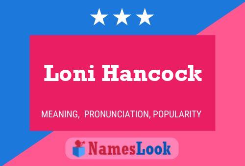 Póster del nombre Loni Hancock