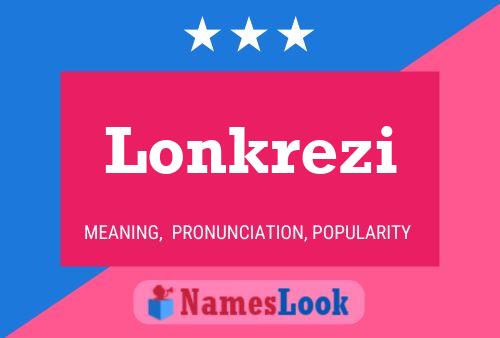 Póster del nombre Lonkrezi