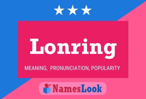 Póster del nombre Lonring