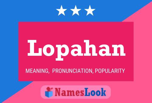 Póster del nombre Lopahan