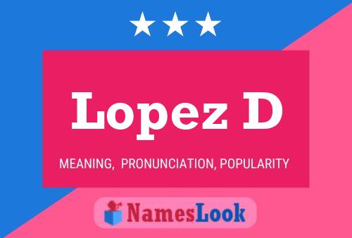 Póster del nombre Lopez D