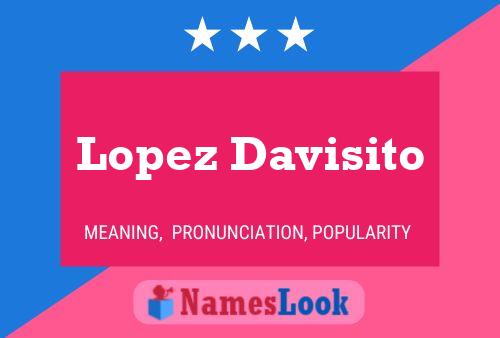 Póster del nombre Lopez Davisito