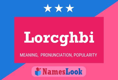 Póster del nombre Lorcghbi