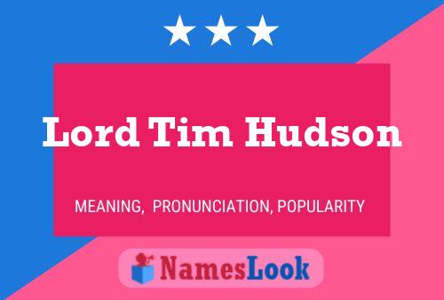 Póster del nombre Lord Tim Hudson