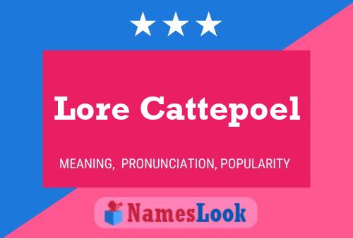 Póster del nombre Lore Cattepoel