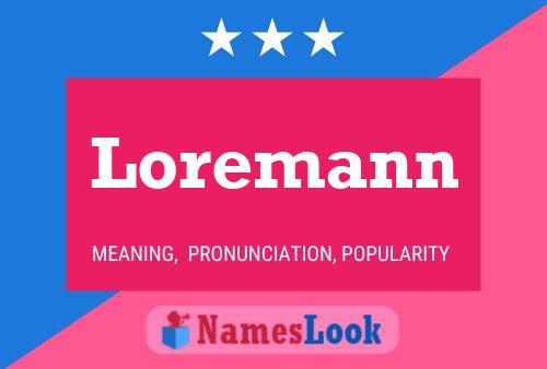 Póster del nombre Loremann