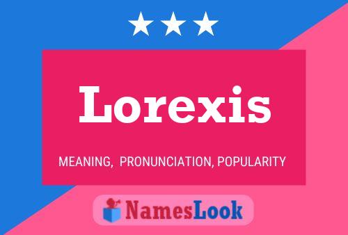 Póster del nombre Lorexis