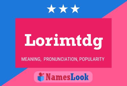 Póster del nombre Lorimtdg