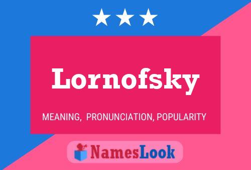 Póster del nombre Lornofsky