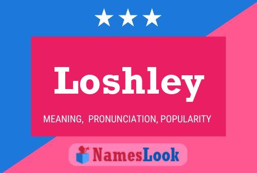 Póster del nombre Loshley