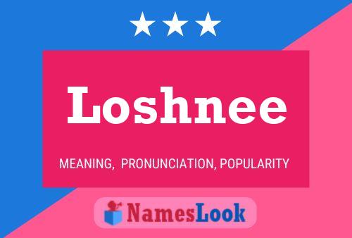 Póster del nombre Loshnee