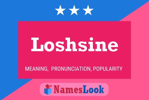 Póster del nombre Loshsine