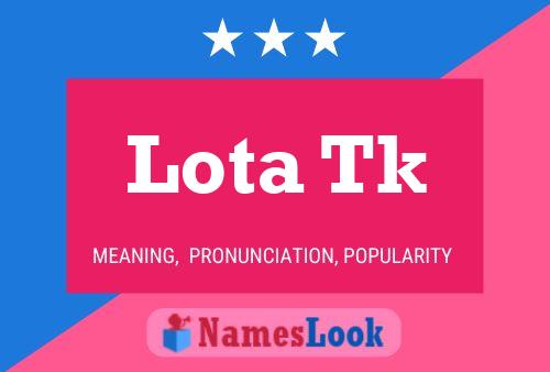 Póster del nombre Lota Tk