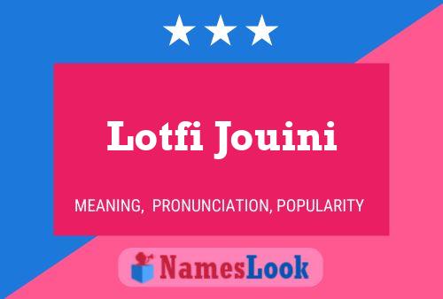 Póster del nombre Lotfi Jouini