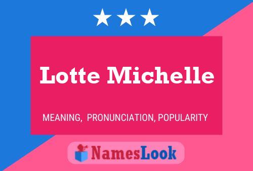 Póster del nombre Lotte Michelle