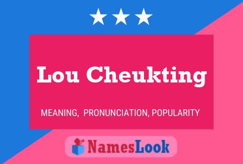 Póster del nombre Lou Cheukting