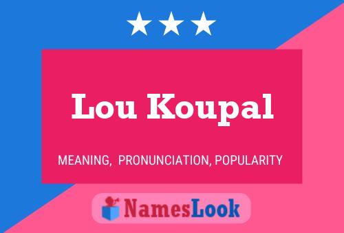 Póster del nombre Lou Koupal