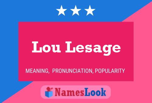 Póster del nombre Lou Lesage