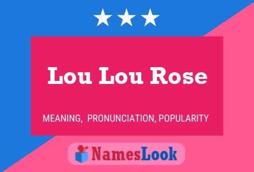 Póster del nombre Lou Lou Rose