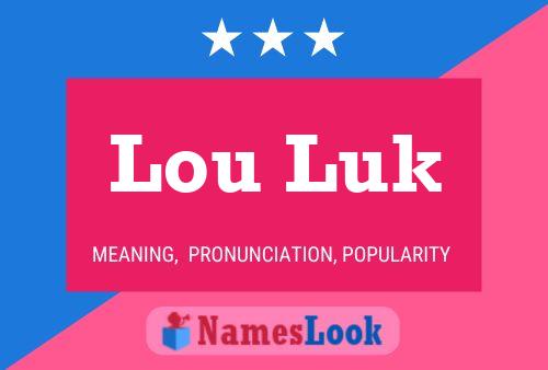 Póster del nombre Lou Luk