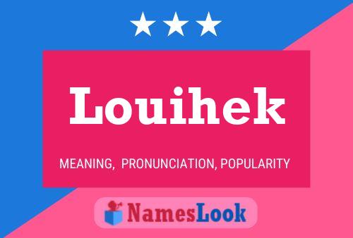 Póster del nombre Louihek