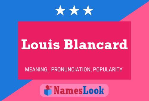 Póster del nombre Louis Blancard